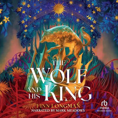 The Wolf and His King by Finn Longman audiobook