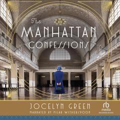 The Manhattan Confessions by Jocelyn Green audiobook