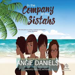 In the Company of My Sistahs by Angie Daniels audiobook