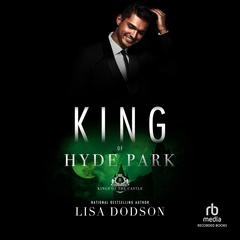King of Hyde Park by Lisa Dodson audiobook