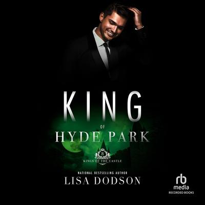 King of Hyde Park by Lisa Dodson audiobook