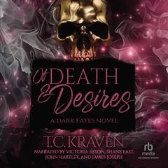 Of Death & Desires by T.C. Kraven audiobook