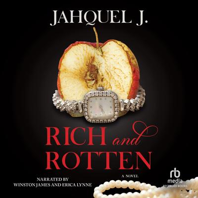 Rich and Rotten by Jahquel J. audiobook