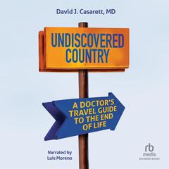 Undiscovered Country by David J. Casarett audiobook