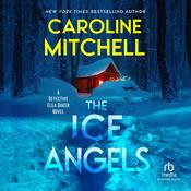 The Ice Angels by  Caroline Mitchell audiobook