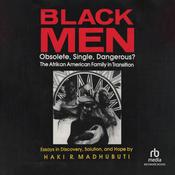 Black Men: Obsolete, Single, Dangerous? by  Haki R. Madhubuti audiobook