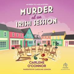 Murder at an Irish Session by Carlene O’Connor audiobook