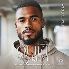 Quiet as Kept by Tracy Gray audiobook