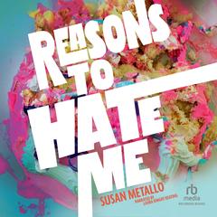 Reasons to Hate Me by Susan Metallo audiobook