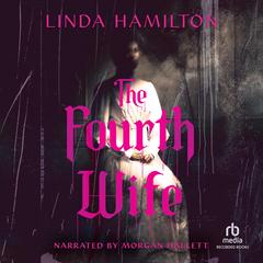 The Fourth Wife by Linda Hamilton audiobook