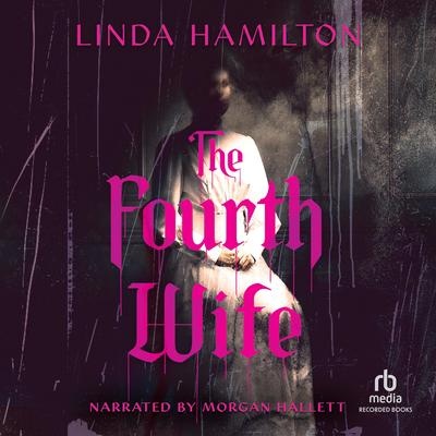 The Fourth Wife by Linda Hamilton audiobook