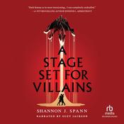 A Stage Set for Villains by  Shannon J. Spann audiobook