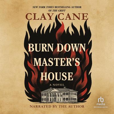 Burn Down Master's House by Clay Cane audiobook