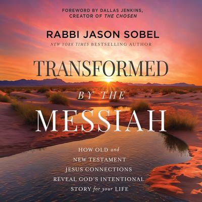 Transformed by the Messiah by Rabbi Jason Sobel audiobook