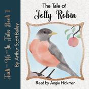 The Tale of Jolly Robin by  Arthur Scott Bailey audiobook