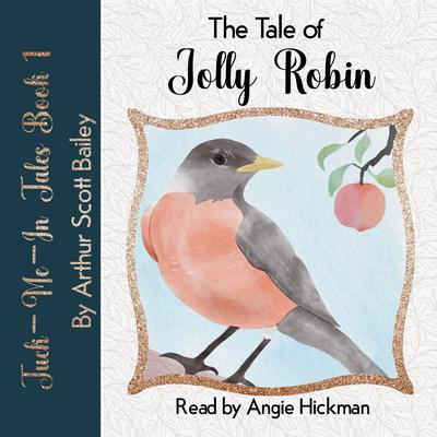 The Tale of Jolly Robin by Arthur Scott Bailey audiobook