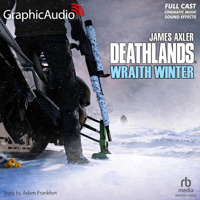 Wraith Winter [Dramatized Adaptation] by James Axler audiobook