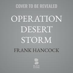 Operation Desert Storm by Frank Hancock audiobook