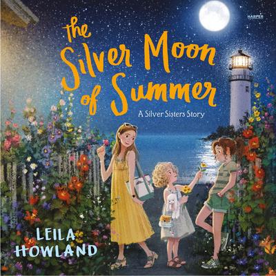 The Silver Moon of Summer by Leila Howland audiobook