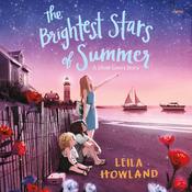 The Brightest Stars of Summer by  Leila Howland audiobook