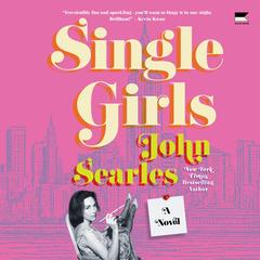 Single Girls by John Searles audiobook