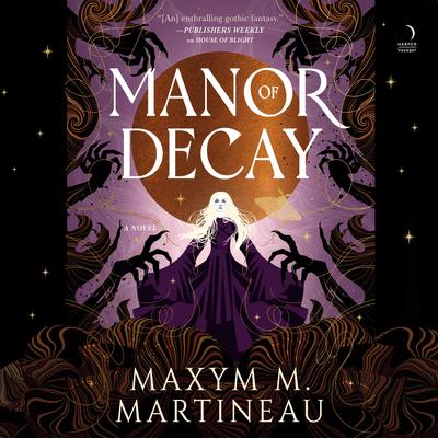 Manor of Decay by Maxym M. Martineau audiobook