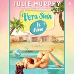 Vera Stein Is Fine by Julie Murphy audiobook