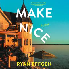 Make Nice by Ryan Effgen audiobook