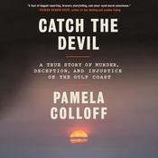 Catch the Devil by  Pamela Colloff audiobook