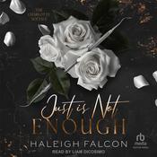 Just Is Not Enough by  Haleigh Falcon audiobook