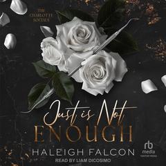 Just Is Not Enough by Haleigh Falcon audiobook