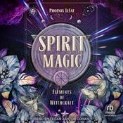 Spirit Magic by  Phoenix LeFae audiobook