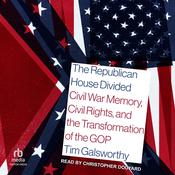 The Republican House Divided by  Tim Galsworthy audiobook