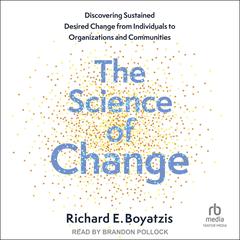 The Science of Change by Richard Boyatzis audiobook