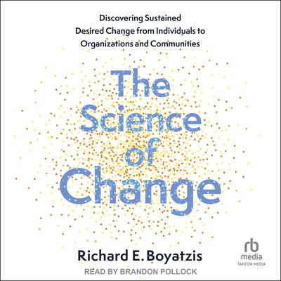 The Science of Change by Richard Boyatzis audiobook