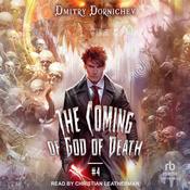 The Coming of God of Death by  Dmitry Dornichev audiobook