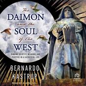 The Daimon and the Soul of the West by  Bernardo Kastrup audiobook