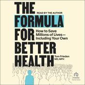 The Formula for Better Health by  Tom Frieden audiobook