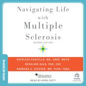 Navigating Life with Multiple Sclerosis by  Kathleen Costello MS, CRNP, MSCN audiobook