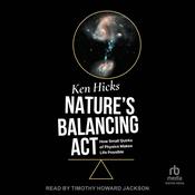 Nature's Balancing Act by  Ken Hicks audiobook