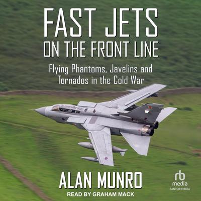 Fast Jets on the Front Line by Alan Munro audiobook
