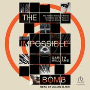 The Impossible Bomb by  Gareth Williams audiobook
