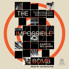 The Impossible Bomb by Gareth Williams audiobook