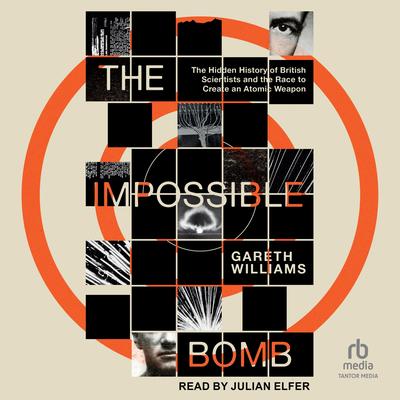The Impossible Bomb by Gareth Williams audiobook