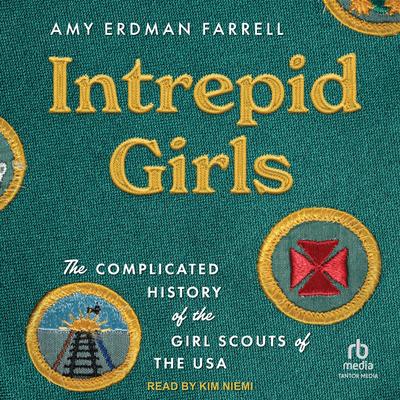 Intrepid Girls by Amy Erdman Farrell audiobook