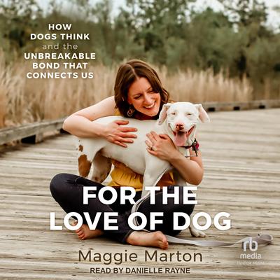 For the Love of Dog by Maggie Marton audiobook