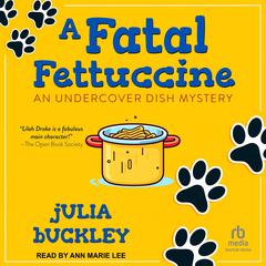 A Fatal Fettuccine by Julia Buckley audiobook