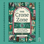The Crone Zone by  Nina Bargiel audiobook