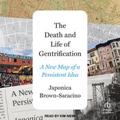 The Death and Life of Gentrification by  Japonica Brown-Saracino audiobook