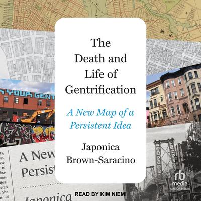 The Death and Life of Gentrification by Japonica Brown-Saracino audiobook
